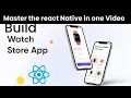 Build Watch Store Ecommerce App in React Native CLI from Scratch Learn React Native in One Shot
