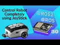 Attaining Complete Mastery over Robot Control with Python Node ROS2 for Beginners and Micro Ros