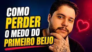 COMO PERDER O MEDO E A INSEGURANÇA DO PRIMEIRO BEIJO