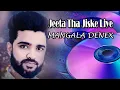 Mangala Denex - Jeeta Tha Jiske Liye