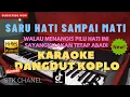 Download Lagu SATU HATI SAMPAI MATI (THOMAS ARYA) KARAOKE DANGDUT KOPLO STK CHANEL