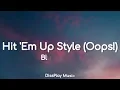 Blu Cantrell - Hit 'Em Up Style (oops) lyrics