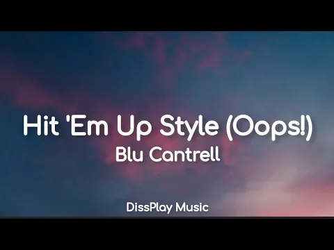 Download MP3 Blu Cantrell - Hit 'Em Up Style (oops) lyrics