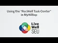 SEU RecWell Using the RecWell Task Center in MyHilltop