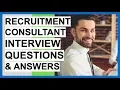 RECRUITMENT CONSULTANT Interview Questions And Answers Recruitment Coordinator Interview Tips