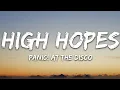 Download Lagu Panic! At the Disco - High Hopes (Lyrics)  |  30 Min (Letra/Lyrics)
