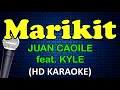 MARIKIT - Juan Caoile & Kyle (HD Karaoke)