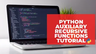 Python Auxiliary Recursive Functions Python for Beginners MLittleProgramming
