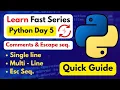 Python Comments Escape seq Day 5 Of Learn Fast Series