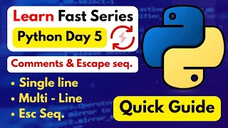 Python Comments Escape seq Day 5 Of Learn Fast Series