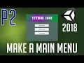 How to Make a Main Menu Screen Part 2 Coding Menu Buttons Unity 2018 Tutorial