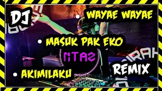 Download DJ REMIX WAYAE , MASUK PAK EKO , AKIMILAKU BASS MP3