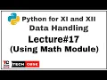 Math Module in Python Python for class 11 Data Handling CBSE Computer Science IP