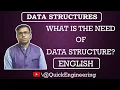 Need of Data Structure Data Structure Quick Engineering Ashish Chandak