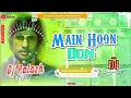 Lagu Dj Palash NalaGola 🎶 Main Hoon Don (Jhankar) Hard Bass Mix - Dj Palash NalaGola