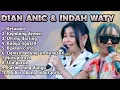Lagu FULL ALBUM TERBARU 2025 INDAH WATY DAN DIAN ANIC KETUWON - KEPALANG DEMEN - OH MY DARLING