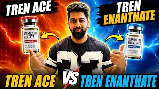 Tren Acetate vs Tren Enanthate Which One Actually Works Better In Hindi