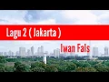 Iwan Fals - Lagu Dua (Jakarta) / (Lirik)