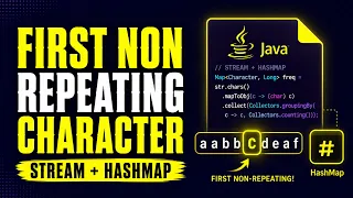 First Non-Repeating Character in Java Stream HashMap Trick Explained DSA Interview Question