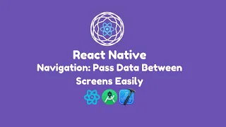 React Native Tutorial - Passing Data Between Screens React Navigation Tutorial