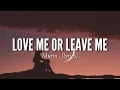 Munn _ Love me or leave me (lyrics)