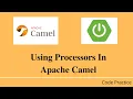 Using Processors In Apache Camel Microservices Code Practice