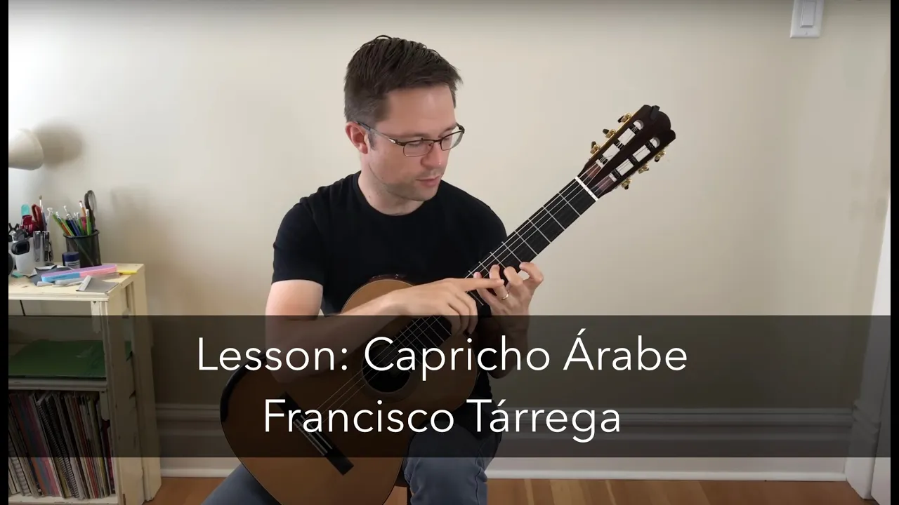 Lesson: Capricho Arabe by Tarrega on Classical Guitar Lesson: Capricho Arabe by Tarrega on Classical Guitar
