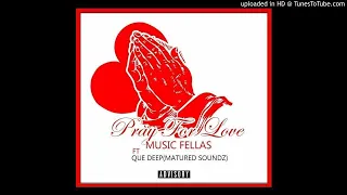 music fellas u0026 que deep matured soundz prayer for love vocal mix 