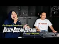 Download Lagu KASEH RIDEAK PUTAUH (Cover) - Pop Sungai Penuh #Cindy