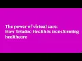 How Teladoc Health is transforming healthcare