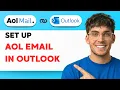 How to Set up AOL Email in Outlook 2026 Full Guide