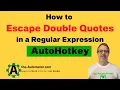 How to Escape double quotes in AutoHotkey Regular Expression 3 ways