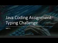 Java Coding Assignment Typing Challenge Part 1