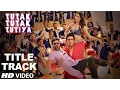 Download Lagu Tutak Tutak Tutiya Title Song Video  | Malkit Singh, Kanika Kapoor, Sonu Sood
