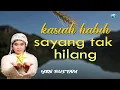 Download Lagu Yen Rustam-kasiah habih sayang tak hilang(official music video) lagu minang