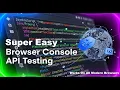 Quick and Easy Way to Test API Endpoints Directly in the Browser Console