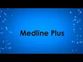 Exploring Databases MedlinePlus