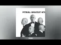 Pitbull - I Know You Want Me (Calle Ocho)