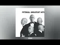 Download Lagu Pitbull - I Know You Want Me (Calle Ocho)