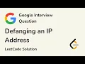 Defanging an IP Address - Google Interview Questions