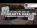Download Lagu DJ JAKARTA HARI' INI X MENCINTAI DENGAN NGEYEL STYLE ENAFF XGANK MENGKANE SOUND XPUTZ RMX [𝑿𝑮]