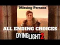 Dying Light 2 Missing Persons ALL ENDING CHOICES