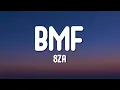 SZA - BMF (Lyrics)