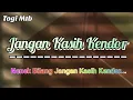 Download Lagu Jangan Kasih Kendor - Togi Mtb { With Lirik }