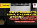 Part 4 String Data Type length slice uppercase lowercase JavaScript Tutorial for Beginners