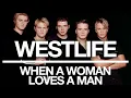 Westlife - When a Woman Loves a Man (Official Audio)