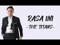 Download Lagu The Titans - Rasa Ini (Lirik/Lyric Lagu Indonesia)