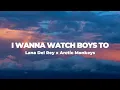 Lagu Music To Watch Boys To x I Wanna Be Yours TikTok Mashup (Lyrics)