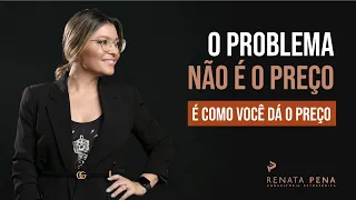 Arquitetos: O problema não é o preço, é como você dá o preço