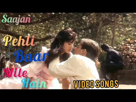 Download MP3 Pehli Baar Mile Hain - Full HD VIDEO SONG | Salman Khan | Saajan | 90's Best Bollywood Hindi Song